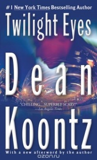 Dean Koontz - Twilight Eyes