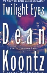 Dean Koontz - Twilight Eyes