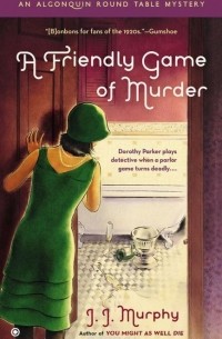 Дж. Дж. Мерфи - A Friendly Game of Murder