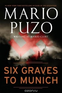 Mario Puzo - Six Graves to Munich