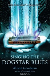 Alison Goodman - Singing the Dogstar Blues