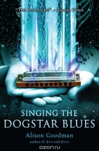 Alison Goodman - Singing the Dogstar Blues