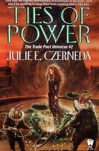 Julie E. Czerneda - Ties of Power