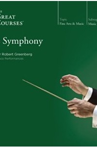 Robert Greenberg - The Symphony