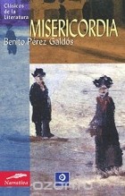 Benito Perez Galdos - Misericordia