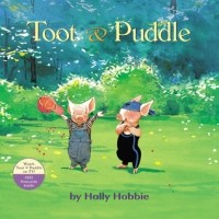 Holly Hobbie - Toot & Puddle
