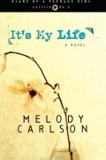 Мелоди Карлсон - It&#039;s My Life