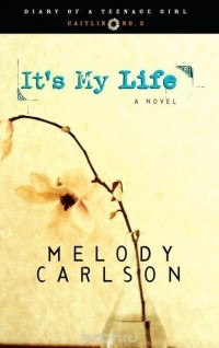 Мелоди Карлсон - It's My Life