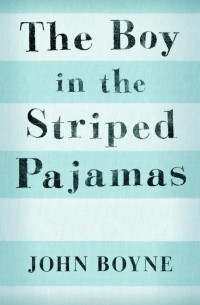 John Boyne - The Boy in the Striped Pajamas