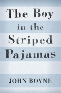 John Boyne - The Boy in the Striped Pajamas