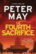 Peter May - The Fourth Sacrifice