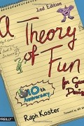 Raph Koster - A Theory of Fun for Game Design