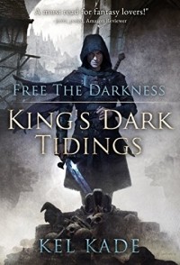 Kel Kade - Free the Darkness