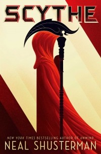 Neal Shusterman - Scythe