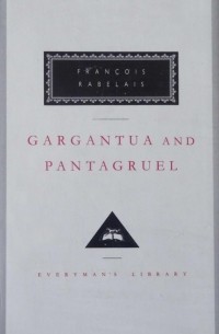 François Rabelais - Gargantua and Pantagruel