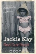 Jackie Kay - Red Dust Road