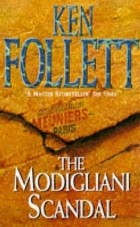 Follett, Ken - The Modigliani Scandal