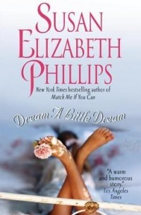 Susan Elizabeth Phillips - Dream a Little Dream