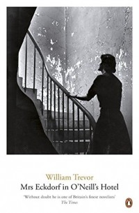 William Trevor - Mrs Eckdorf in O'Neill's Hotel