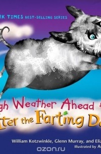William Kotzwinkle - Rough Weather Ahead for Walter the Farting Dog