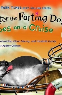 William Kotzwinkle - Walter the Farting Dog Goes on a Cruise