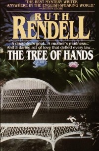 Ruth Rendell - The Tree of Hands