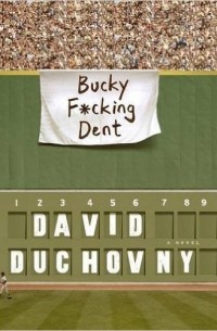 David William Duchovny - Bucky F*cking Dent