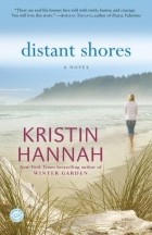 Kristin Hannah - Distant Shores