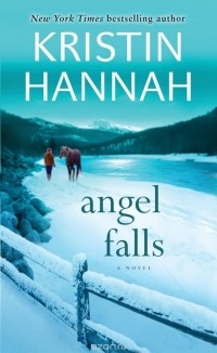 Kristin Hannah - Angel Falls