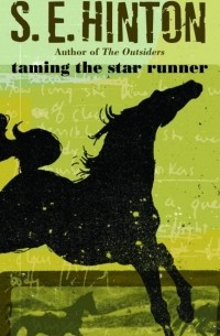 S.E. Hinton - Taming the Star Runner