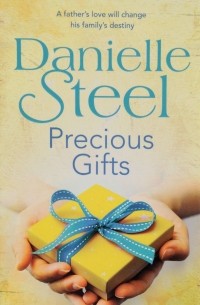 Danielle Steel - Precious Gifts