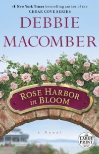 Debbie Macomber - Rose Harbor in Bloom