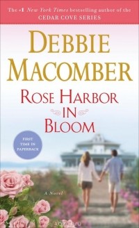 Debbie Macomber - Rose Harbor in Bloom