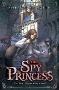 Sherwood Smith - The Spy Princess