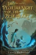 Lauren DeStefano - The Peculiar Night of the Blue Heart