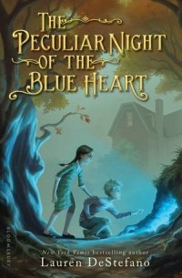 Lauren DeStefano - The Peculiar Night of the Blue Heart