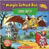 Джоанна Коул - Magic School Bus Going Batty