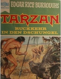 Edgar Rice Burroughs - Tarzan. Rückkehr in den Dschungel