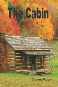 Donna Mabry - The Cabin