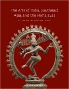 Anne Bromberg - The Arts of India, Southeast Asia, and the Himalayas at the Dallas Museum of Art (Dallas Museum of Art Publications)