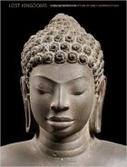 Джон Гай - Lost Kingdoms: Hindu-Buddhist Sculpture of Early Southeast Asia