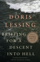 Doris Lessing - Briefing for a Descent into Hell