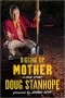 Doug Stanhope - Digging Up Mother: A Love Story