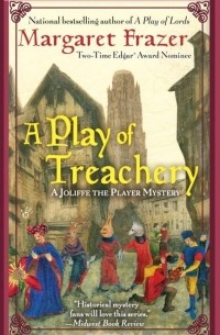 Margaret Frazer - A Play of Treachery