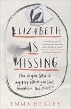 Emma Healey - Elizabeth Is Missing