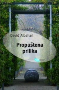 David Albahari - Propuštena prilika