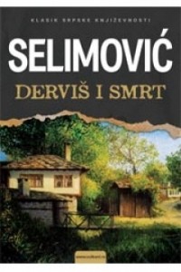 Meša Selimović - Derviš i smrt