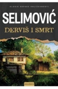 Meša Selimović - Derviš i smrt
