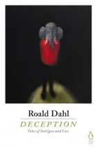 Roald Dahl - Deception: Tales of Intrigue and Lies
