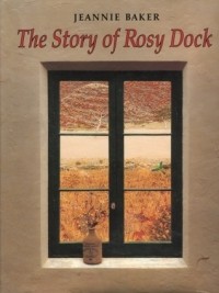 Jeannie Baker - The Story of Rosy Dock
